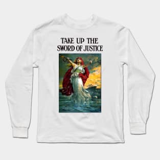 Take Up the Sword of Justice Long Sleeve T-Shirt